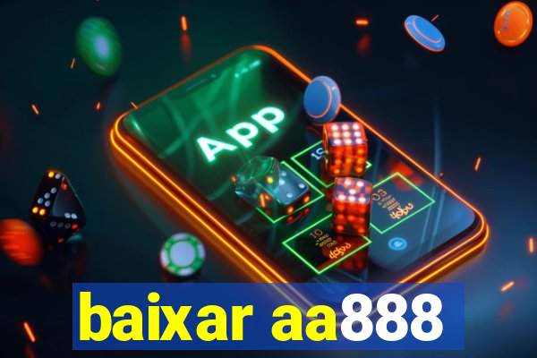 baixar aa888